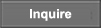 Inquire